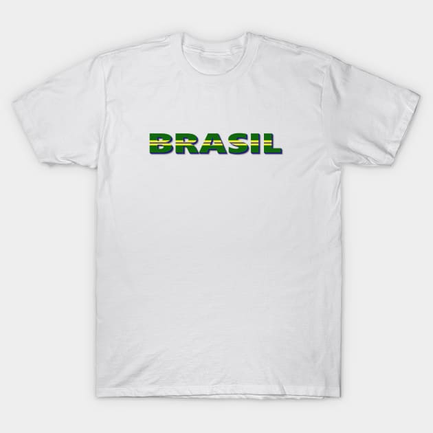 BRASIL. BRAZIL. SAMER BRASIL T-Shirt by Samer Brasil